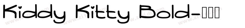 Kiddy Kitty Bold字体转换 Kiddy Kitty Bold字体转换